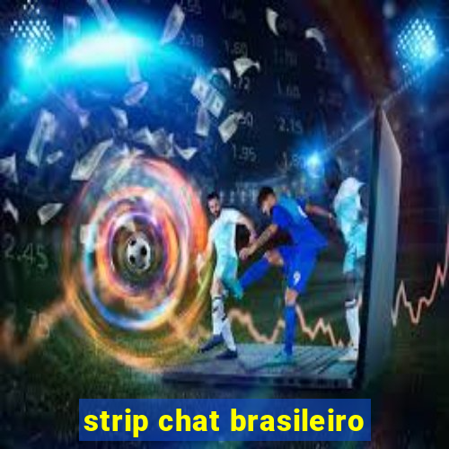 strip chat brasileiro